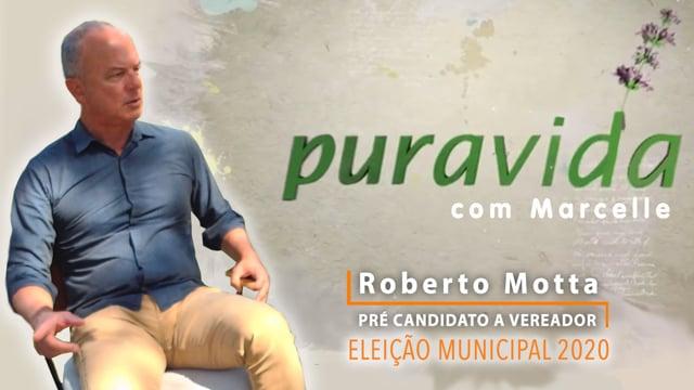 Roberto Motta | Pura Vida com Marcelle