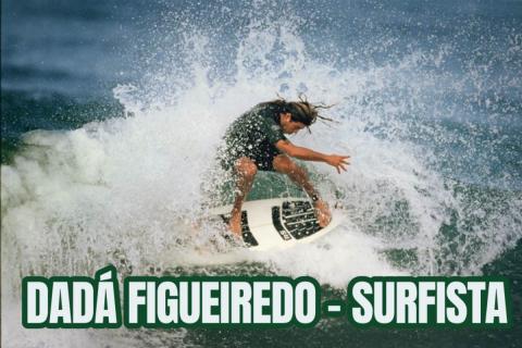 Uma lenda do Surf - Dadá Figueiredo | ESPORTE
